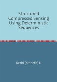 Structured Compressed Sensing Using Deterministic Sequences