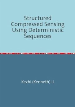 Structured Compressed Sensing Using Deterministic Sequences - Li, Kezhi