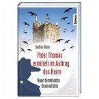 Pater Thomas ermittelt im Auftrag des Herrn Pater Thomas ermittelt im Auftrag des Herrn