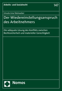 Der Wiedereinstellungsanspruch des Arbeitnehmers - Steinacker, Ursula Lina