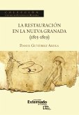 La restauración en la Nueva Granada (1815-1819) (eBook, ePUB)