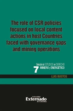 The role of the CSR policies focused on local content actions in host countries faced with governance gaps and mining operations (eBook, ePUB) - Bustos, Luis