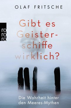 Gibt es Geisterschiffe wirklich? - Fritsche, Olaf