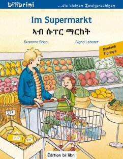 Im Supermarkt. Kinderbuch Deutsch-Tigrinya - Böse, Susanne;Leberer, Sigrid