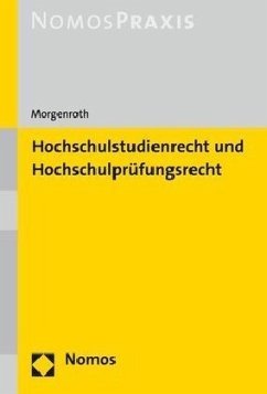 Hochschulstudienrecht und Hochschulprüfungsrecht - Morgenroth, Carsten