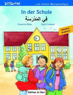 In der Schule. Kinderbuch Deutsch-Arabisch - Böse, Susanne;Leberer, Sigrid