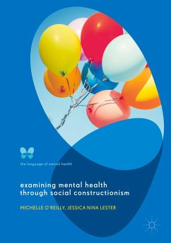 Examining Mental Health through Social Constructionism - O'Reilly, Michelle;Lester, Jessica Nina