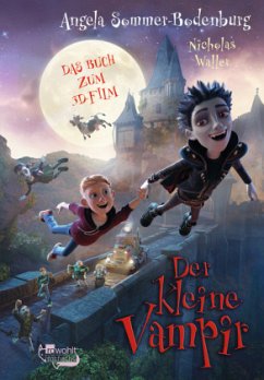 Der kleine Vampir. Das Buch zum 3D-Film - Sommer-Bodenburg, Angela;Waller, Nicholas