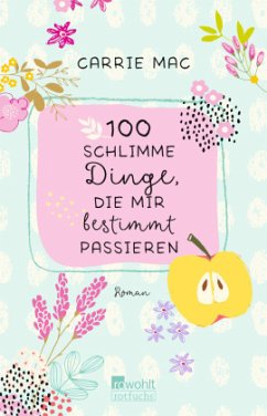 100 schlimme Dinge, die mir bestimmt passieren - Mac, Carrie