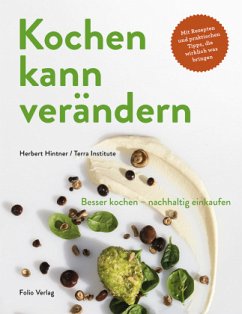 Kochen kann verändern! - Hintner, Herbert;Terra Institute