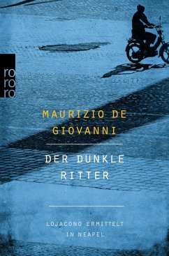 Der dunkle Ritter / Inspektor Lojacono Bd.3 - De Giovanni, Maurizio