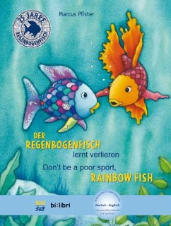 Der Regenbogenfisch lernt verlieren. Kinderbuch Deutsch-Englisch - Pfister, Marcus