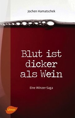 Blut ist dicker als Wein (eBook, ePUB) - Hamatschek, Jochen
