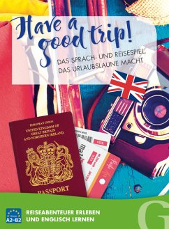 Have a good trip! Das Sprach- und Reisespiel, das Urlaubslaune macht