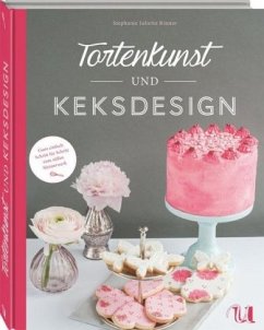 Tortenkunst und Keksdesign - Rinner, Stephanie Juliette