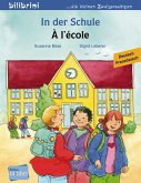 In der Schule. Á l'école. Kinderbuch Deutsch-Französisch