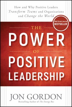 The Power of Positive Leadership (eBook, ePUB) - Gordon, Jon