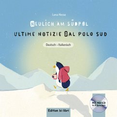 Neulich am Südpol, m. 1 Audio-CD. Ultime notizie dal polo sud - Hesse, Lena