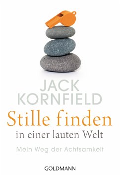 Stille finden in einer lauten Welt (eBook, ePUB) - Kornfield, Jack