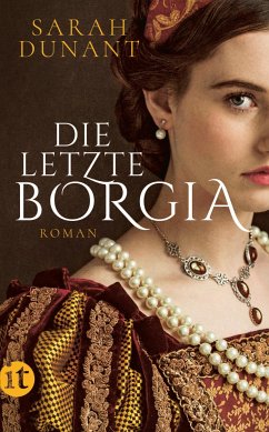 Die letzte Borgia (eBook, ePUB) - Dunant, Sarah