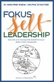 Fokus Self-Leadership - Gesunde und wirkungsvolle Selbstführung in Zeiten hoher Komplexität (eBook, ePUB)