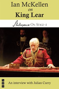 Ian McKellen on King Lear (Shakespeare On Stage) (eBook, ePUB) - McKellen, Ian; Curry, Julian