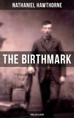 The Birthmark (Thriller Classic) (eBook, ePUB) - Hawthorne, Nathaniel