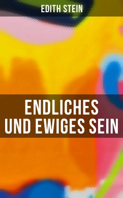 Endliches und ewiges Sein (eBook, ePUB) - Stein, Edith