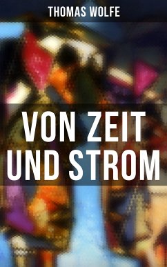 Von Zeit und Strom (eBook, ePUB) - Wolfe, Thomas