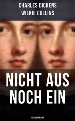Nicht aus noch ein (Psychothriller) (eBook, ePUB) - Dickens, Charles; Collins, Wilkie