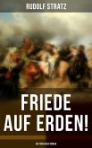 Friede auf Erden! (Historischer Roman) (eBook, ePUB)