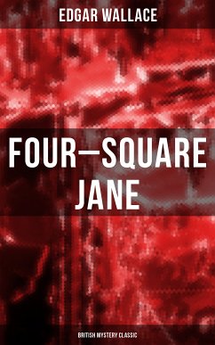 Four-Square Jane (British Mystery Classic) (eBook, ePUB) - Wallace, Edgar