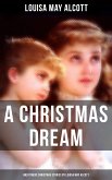 A Christmas Dream and Other Christmas Stories by Louisa May Alcott (eBook, ePUB)