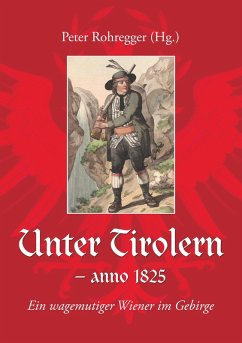 Unter Tirolern - anno 1825 (eBook, ePUB)