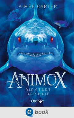 Die Stadt der Haie / Animox Bd.3 (eBook, ePUB) - Carter, Aimée