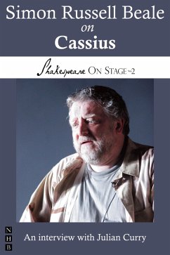 Simon Russell Beale on Cassius (Shakespeare On Stage) (eBook, ePUB) - Russell Beale, Simon; Curry, Julian