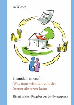 Immobilienkauf - Was man wirklich von der Steuer absetzen kann (eBook, ePUB) - Wiener, A.