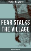 Fear Stalks the Village (Murder Mystery Classic) (eBook, ePUB)