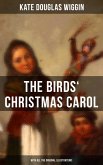 The Birds' Christmas Carol (With All the Original Illustrations) (eBook, ePUB)