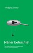 Näher betrachtet (eBook, ePUB) - Bild 1