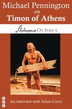 Michael Pennington on Timon of Athens (Shakespeare On Stage) (eBook, ePUB) - Pennington, Michael; Curry, Julian