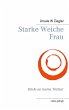 Starke Weiche Frau (eBook, ePUB) - Bild 1