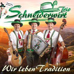 Wir Leben Tradition - Schneiderwirt Trio