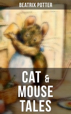 CAT & MOUSE TALES (eBook, ePUB) - Potter, Beatrix