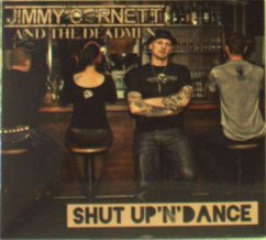 Shut Up 'N' Dance - Cornett,Jimmy & The Dead