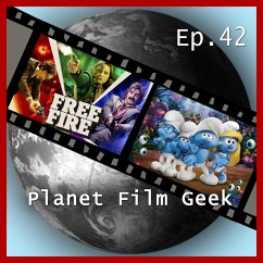 Planet Film Geek, PFG Episode 42: Free Fire, Die Schlümpfe - Das verlorene Dorf (MP3-Download) - Schmidt, Johannes; Langley, Colin