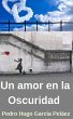 Un Amor en la oscuridad (eBook, ePUB) - Bild 1