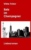 Salz im Champagner (eBook, ePUB) Salz im Champagner (eBook, ePUB)