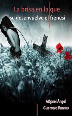 La brisa en la que se desenvuelve el frenesí (eBook, ePUB) Cover La brisa en la que se desenvuelve el frenesí (eBook, ePUB)