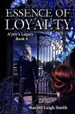 Essence of Loyalty (A'yen's Legacy, #6) (eBook, ePUB)